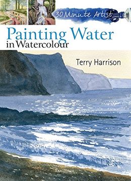 portada 30 Minute Artist: Painting Water in Watercolour (en Inglés)