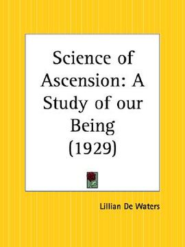 portada science of ascension: a study of our being (en Inglés)
