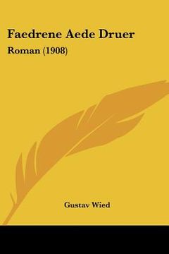 portada faedrene aede druer: roman (1908) (en Inglés)