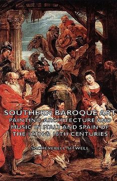 portada southern baroque art - painting-architecture and music in italy and spain of the 17th & 18th centuries (en Inglés)