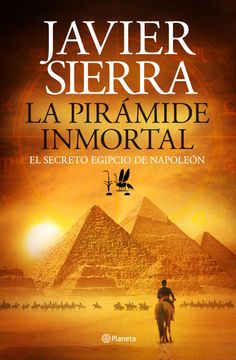portada La Pirámide Inmortal: El Secreto Egipcio de Napoleón (in Spanish)