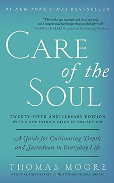 portada Care of the Soul, Twenty-Fifth Anniversary ed: A Guide for Cultivating Depth and Sacredness in Everyday Life (in English)