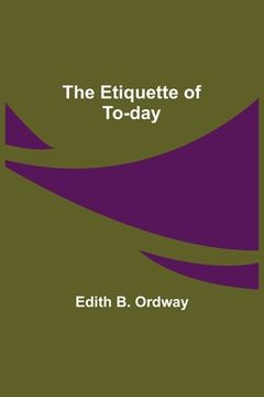 portada The Etiquette of To-day (en Inglés)