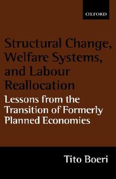 portada structural change, welfare systems, and labour reallocation: lessons from the transition of formerly planned economies (en Inglés)