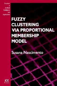 portada fuzzy clustering via proportional membership model (in English)