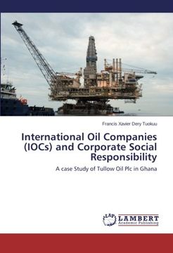 portada International Oil Companies (IOCs) and Corporate Social Responsibility: A case Study of Tullow Oil Plc in Ghana