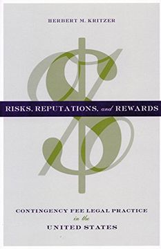 portada Risks, Reputations, and Rewards: Contingency fee Legal Practice in the United States (en Inglés)
