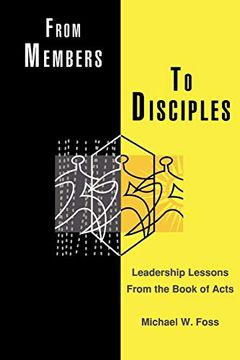 portada From Members to Disciples: Leadership Lessons From the Book of Acts (in English)