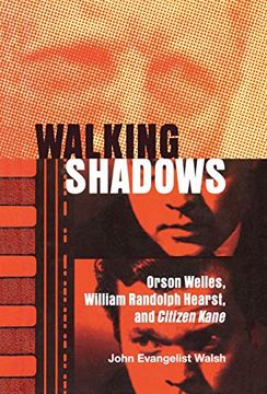 portada Walking Shadows: Orson Welles, William Randolph Hearst, and Citizen Kane (a ray and pat Browne Book) (en Inglés)