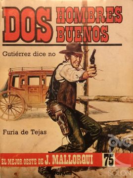 portada Dos Hombres Buenos - Gutierrez Dice no - Furia de Tejas