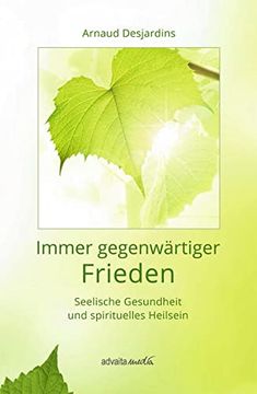 portada Immer Gegenwärtiger Frieden: Seelische Gesundheit und Spirituelles Heilsein (in German)