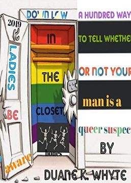 portada A Hundred Ways to Tell Whether or not Your man is a Queer Suspect: This Book Brings Awareness to Women in Relationships That Could be Potentially Suspect. (en Inglés)