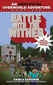 portada Battle with the Wither: An Unofficial Overworld Adventure, Book Six