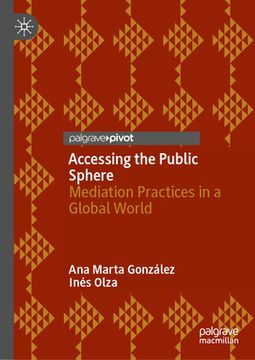 portada Accessing the Public Sphere: Mediation Practices in a Global World (en Inglés)