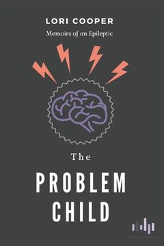 portada The Problem Child: Memoirs of an Epileptic (en Inglés)