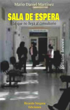 portada Sala de Espera: Lo que no Llega al Consultorio (in Spanish)