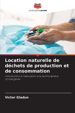 portada Location naturelle de déchets de production et de consommation (in French)