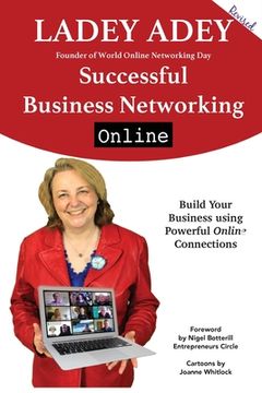 portada Successful Business Networking Online: Increase Your Marketing, Leadership and Entrepreneurship through Online Connections (en Inglés)