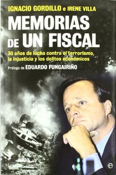 portada Memorias de un Fiscal: 30 Años de Lucha Contra el Terrorismo, la Injusticia y los Delitos Económicos