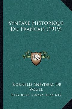 portada Syntaxe Historique Du Francais (1919) (en Francés)