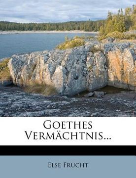 portada Goethes Vermachtnis... (in German)