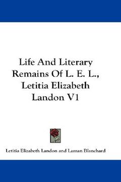 portada life and literary remains of l. e. l., letitia elizabeth landon v1 (en Inglés)
