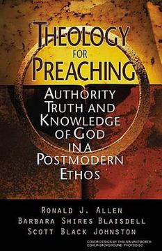 portada theology for preaching: authority, truth, and knowledge of god in a postmodern ethos (en Inglés)
