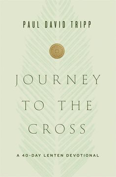 portada Journey to the Cross: A 40-Day Lenten Devotional (en Inglés)