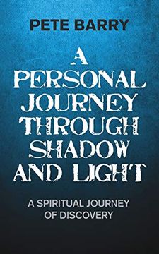 portada A Personal Journey Through Shadow and Light: A Spiritual Journey of Discovery (en Inglés)