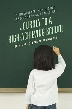 portada journey to a high-achieving school: eliminate destructive excuses (en Inglés)