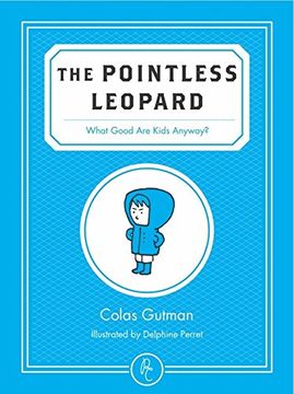portada The Pointless Leopard: What Good are Kids Anyway? (Pushkin Children's Collection) (en Inglés)