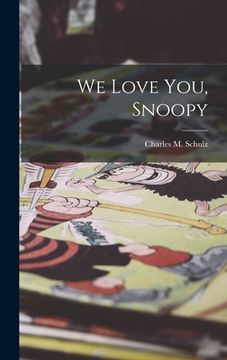 portada We Love You, Snoopy (en Inglés)