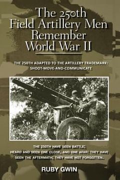 portada the 250th field artillery men remember world war ii (in English)