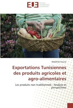 portada Exportations Tunisiennes des produits agricoles et agro-alimentaires: Les produits non traditionnels : Analyse et perspectives