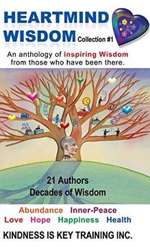 portada Heartmind Wisdom Collection #1: An Anthology of Inspiring Wisdom From Those who Have Been There. (en Inglés)