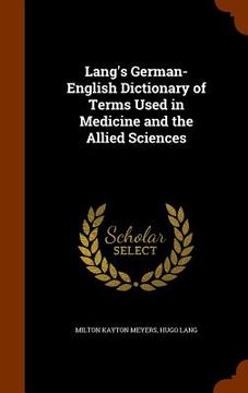 portada Lang's German-English Dictionary of Terms Used in Medicine and the Allied Sciences