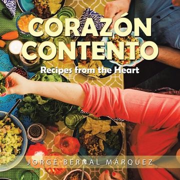 portada Corazón Contento: Recipes from the Heart (en Inglés)