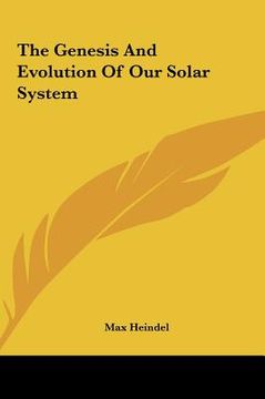 portada the genesis and evolution of our solar system the genesis and evolution of our solar system (in English)