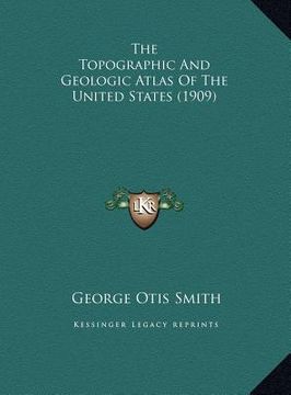 portada the topographic and geologic atlas of the united states (1909) (en Inglés)
