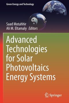 portada Advanced Technologies for Solar Photovoltaics Energy Systems (en Inglés)