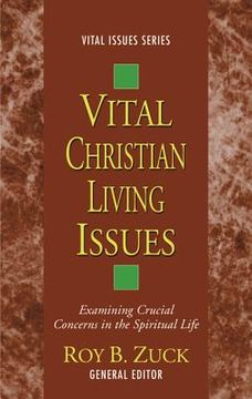 portada vital christian living issues: examining crucial concerns in the spiritual life (en Inglés)