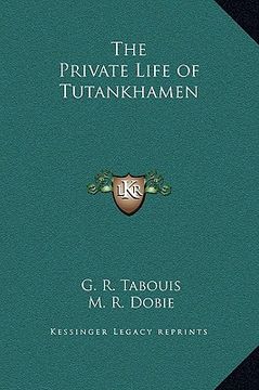 portada the private life of tutankhamen (in English)