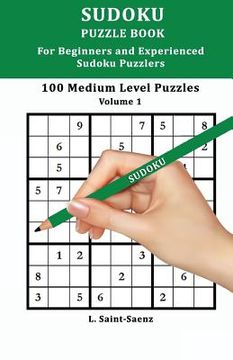 portada 100 Medium Puzzles for Beginners and Experienced Sudoku Puzzlers Vol. 1 (en Inglés)