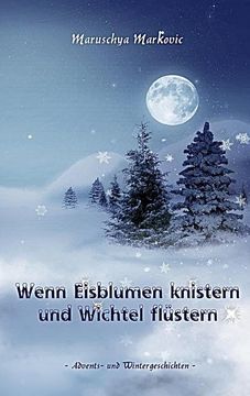 portada Wenn Eisblumen Knistern und Wichtel Flüstern (en Alemán)