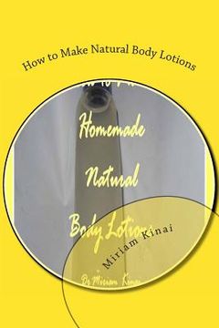 portada How to Make Natural Body Lotions (en Inglés)