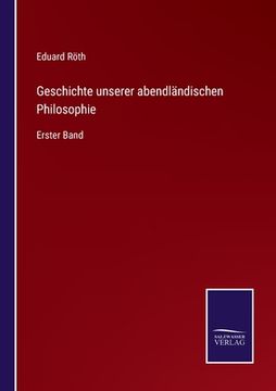 portada Geschichte unserer abendländischen Philosophie: Erster Band (en Alemán)