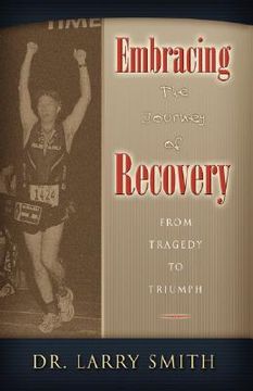 portada embracing the journey of recovery: from tragedy to triumph
