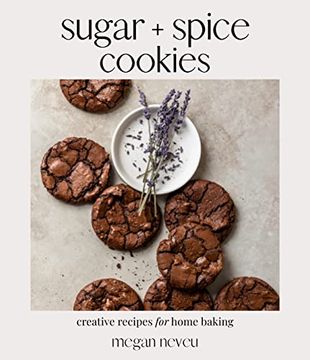 portada Sugar + Spice Cookies: Creative Recipes for Home Baking (en Inglés)