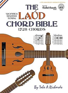 portada The Laud Chord Bible: Standard Fourths Spanish Tuning 1,728 Chords (Fretted Friends Series)