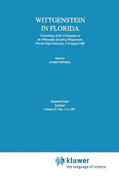 portada Wittgenstein in Florida: Proceedings of the Colloquium on the Philosophy of Ludwig Wittgenstein, Florida State University, 7-8 August 1989 (en Inglés)